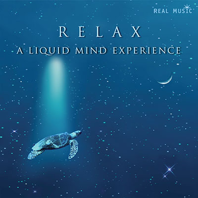 Relax: A Liquid Mind Experience 